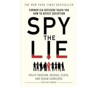 Spy the Lie: Former CIA Officers Teach You How to Detect Deception (Paperback) - Common