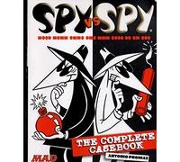 Spy Vs. Spy: The Complete Casebook