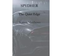 SPYDHER: The Quiet Edge (SPYDHER The Legend)