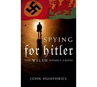Spying for Hitler: The Welsh double cross