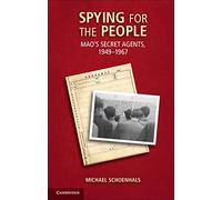 Spying for the People: Mao's Secret Agents, 1949-1967