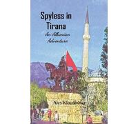 Spyless in Tirana: An Albanian Adventure