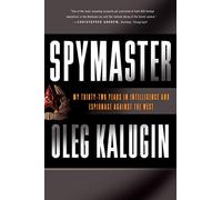 Spymaster: My Thirty-two Years in Intelligence and Espionage Against the West (2nd edition)