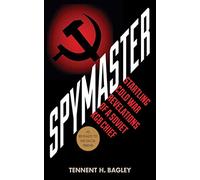 Spymaster: Startling Cold War Revelations of a Soviet KGB Chief