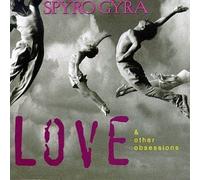 Spyro Gyra - Love & Other Obsessions by Spyro Gyra [Music CD]
