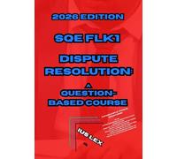 SQE FLK1 Dispute Resolution: A Question-Based Course: 2026 Edition