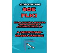 SQE FLK1 Legal System & Services, Constitutional & Administrative Law: A Questions-Based Course: 2026 Edition
