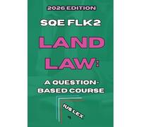 SQE FLK2 Land Law: A Question-Based Course: 2026 Edition