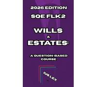 SQE FLK2 Wills & Estates: A Question-Based Course: 2026 Edition