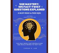 SQE Mastery: 105 Fact-Twist Questions Explained: A MUST-READ to PASS SQE1