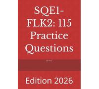 SQE1- FLK2: 115 Practice Questions: Edition 2026