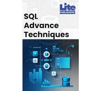 SQL Advanced Techniques: Optimize Queries and Manage Complex Databases (Modern Database Mastery Series)