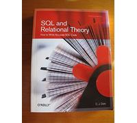 SQL and Relational Theory: How to Write Accurate SQL Code