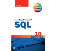 SQL in 10 Minutes a Day, Sams Teach Yourself: (Sams Teach Yourself 5th edition)