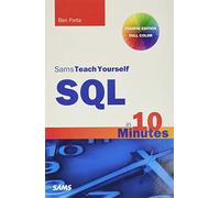 SQL in 10 Minutes, Sams Teach Yourself