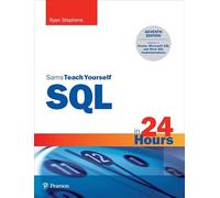 SQL in 24 Hours, Sams Teach Yourself (Sams Teach Yourself in 24 Hours)