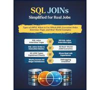 SQL JOINs Simplified for Real Jobs: Year 2026 | JOIN Types, Execution Order, Common Traps & 100 Interview Q&A | INNER, LEFT, RIGHT, FULL JOINs ... Traps (Information Technology Books)