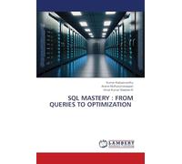 SQL MASTERY: FROM QUERIES TO OPTIMIZATION