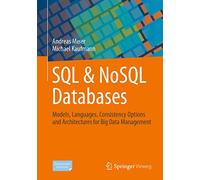SQL & NoSQL Databases: Models, Languages, Consistency Options and Architectures for Big Data Management