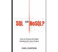 SQL OR NOSQL?: How to Choose the Right Database for Your Project