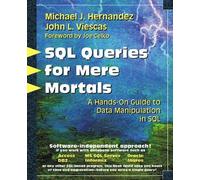 SQL Queries for Mere Mortals: A Hands-On Guide to Data Manipulation in SQL