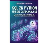 SQL zu Python für die Datenanalyse: Ein praktischer Leitfaden zu Pandas und Datenmanipulation