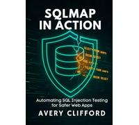 SQLMap in Action: Automating SQL Injection Testing for Safer Web Apps