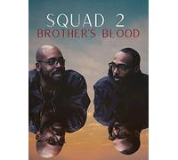 Squad 2 Brother's Blood