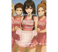 Squad Baby: The Cheerleaders’ Secret Mascot: A Dark MDLB ABDL Cheerleader Humiliation Romance Featuring Diapers, Discipline, and Sweet Cruelty (MDLB: Owned & Diapered)