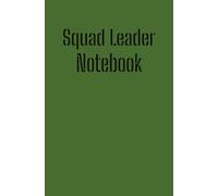 Squad Leader Notebook: Blank Sheet Military Notebook | Military Field Notes | Military Pocket Journal | Soldier Notebook | Squad Leader Notes | 100 pages | 5.25 inches x 8 inches