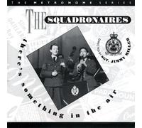 Squadronaires - Theres Something in the Air