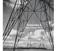 Squall - How Things Work