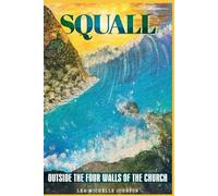 SQUALL: OUTSIDE THE FOUR WALLS OF THE CHURCH