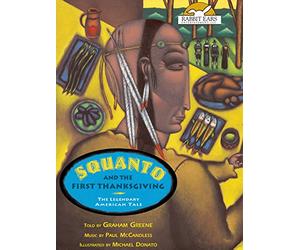 Squanto and the First Thanksgiving, Told by Graham Greene with Music by Paul McCandless