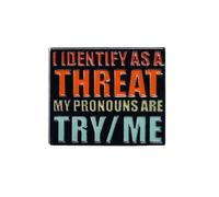 Square Brooch Pins with Colorful Letter Design “I Identify as a Threat My Pronouns Are Try Me” Blouse Pins Alloy Lapel Pin Badge Decorative Accessories for Jackets, Backpacks, School Uniforms, and Cas