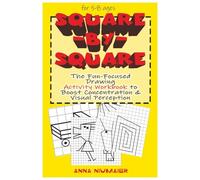 Square-By-Square: The Fun-Focused Drawing Activity Workbook to Boost Concentration & Visual Perception (Neurotrainer)