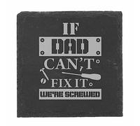 Square Coaster If Dad Can't Fix It We're Screwed Coaster Funny Gift for Dad's Dad Birthday Present Fathers Birthday Gift Birthday Gift Idea for Him Gifts for Dads Novelty Dad Birthday Present Gift