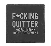 Square Coaster Retirement Gift for Men or Women Engraved F*cking Quitter oops I Mean Happy Retirement Slate Coaster Gift Funny Retirement Gifts Happy Retirement Natural Slate Coaster Gift Colleague