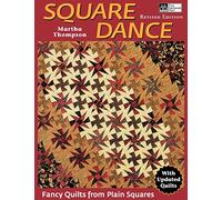 Square Dance (Revised edition): Fancy Quilts from Plain Squares