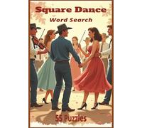 Square Dance Word Search: A Word Search Book of Folk Dance Moves, Barn Floor Stomps, Twirls, Laughs, Boots, Skirts, Fiddles, and the Joyful Rhythms of ... Sports and Fitness Word Search Series)