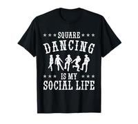 Square Dancing is My Social Life T-Shirt