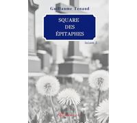 Square des épitaphes: Le quotidien des « habitants » d'un petit cimetière de province…