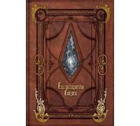 Encyclopaedia Eorzea -the World Of Final Fantasy Xiv-