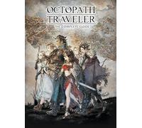 Square Enix - Octopath Traveler The Complete Guide - Hardback - C245z
