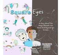 Square Eyes: A story about the magic beneath our noses.