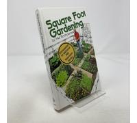 Square Foot Gardening: A New Way to Garden in Less Space With Less Work