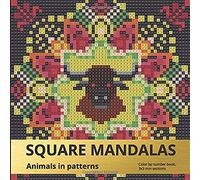 SQUARE MANDALAS. Animals in patterns: Color by number book, 3*3 mm sections. (MYSTERY MOSAICS)