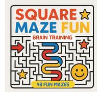 Square Maze Fun: 40 Brain-Boosting Mazes with Solutions | Relax, Focus, and Enjoy the Challenge (Maze Adventures)