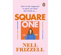 Square One : A brilliantly bold and sharply funny debut from the author of The Panic Years
