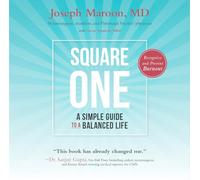 Square One: A Simple Guide to a Balanced Life-2nd Edition